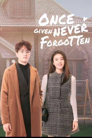 Once Given Never Forgotten (2021) รักเธอไม่เคยจาง