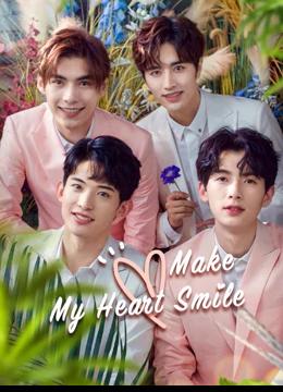 Make My Heart Smile (2021) ยิ้มให้รัก จากหัวใจ