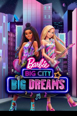 Barbie Big City Big Dreams (2021)