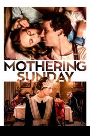 Mothering Sunday (2021) อุบัติรักวันแม่