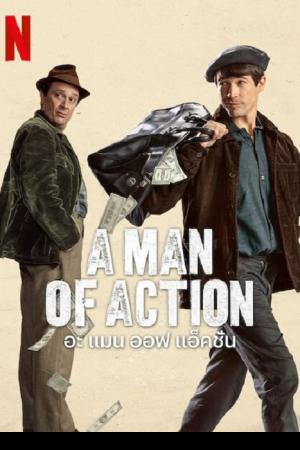 A Man of Action (2022) อะ แมน ออฟ แอ็คชั่น