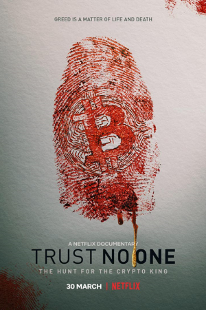 Trust No One The Hunt for the Crypto King (2022) ล่าราชาคริปโต