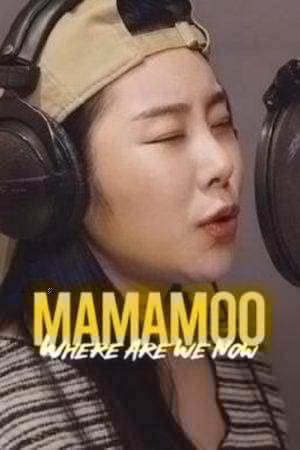 MAMAMOO Where Are We Now (2022)