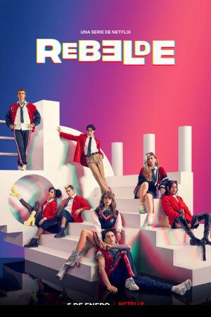 Rebelde Season 1 (2022) ดนตรีวัยขบถ