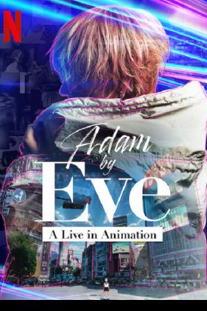 Adam by Eve A live in Animation (2022)