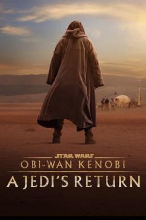 Obi-Wan Kenobi A Jedi’s Return (2022)