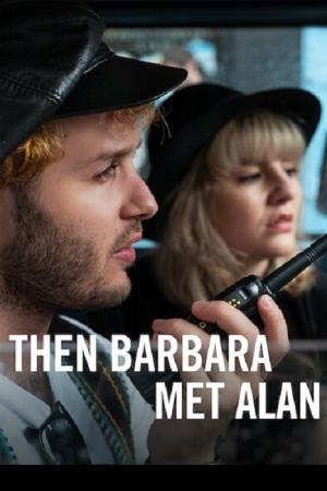 Then Barbara Met Alan (2022)