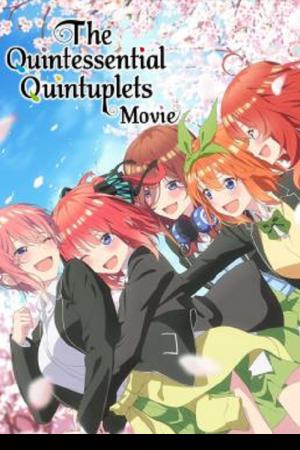 The Quintessential Quintuplets The Movie (2022) เจ้าสาวผมเป็นแฝดห้า เดอะ มูฟวี่ (2022)