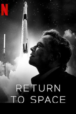 Return to Space (2022) คืนสู่อวกาศ