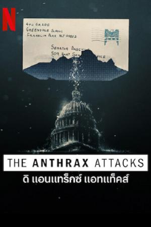 The Anthrax Attacks (2022) ดิ แอนแทร็กซ์ แอทแท็คส์