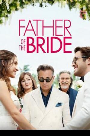 Father of the Bride (2022) ฟาเธอร์ออฟเดอะไบร์ด