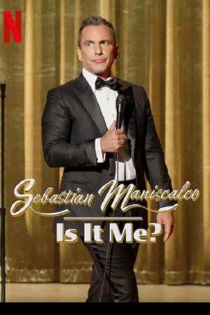 Sebastian Maniscalco Is It Me (2022)