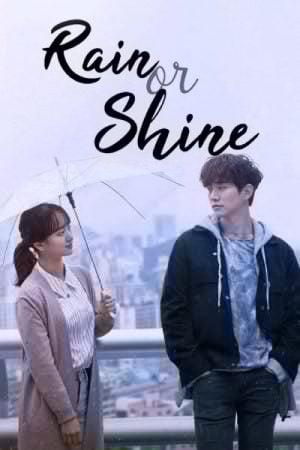 Rain or Shine (2017) เพียงรัก อาจเยียวยา